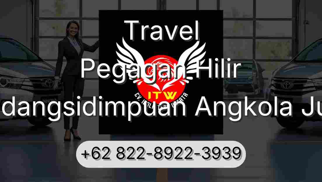 Travel Pegagan Hilir Padangsidimpuan Angkola Julu