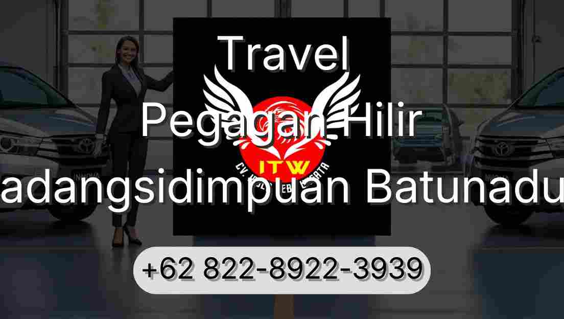 Travel Pegagan Hilir Padangsidimpuan Batunadua