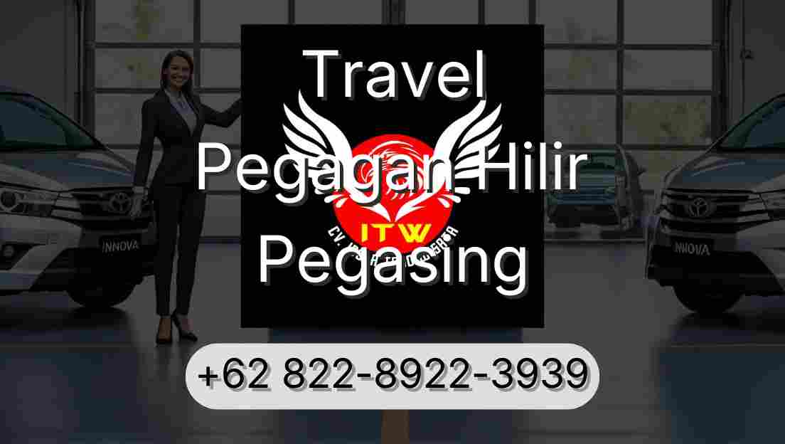 Travel Pegagan Hilir Pegasing