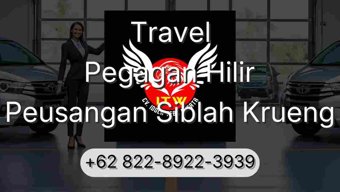 Travel Pegagan Hilir Peusangan Siblah Krueng