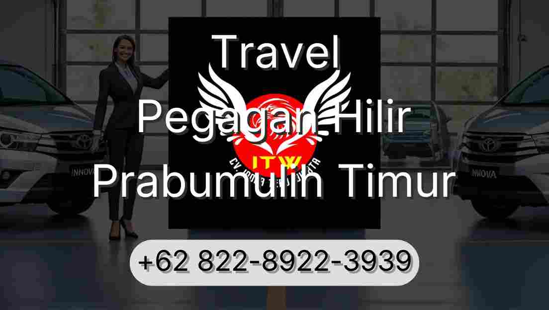 Travel Pegagan Hilir Prabumulih Timur