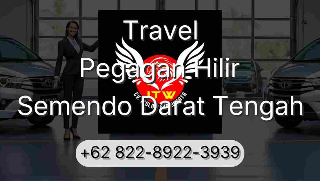 Travel Pegagan Hilir Semendo Darat Tengah