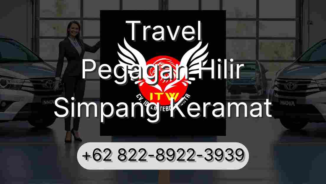 Travel Pegagan Hilir Simpang Keramat