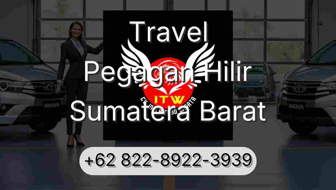 Travel Pegagan Hilir Sumatera Barat