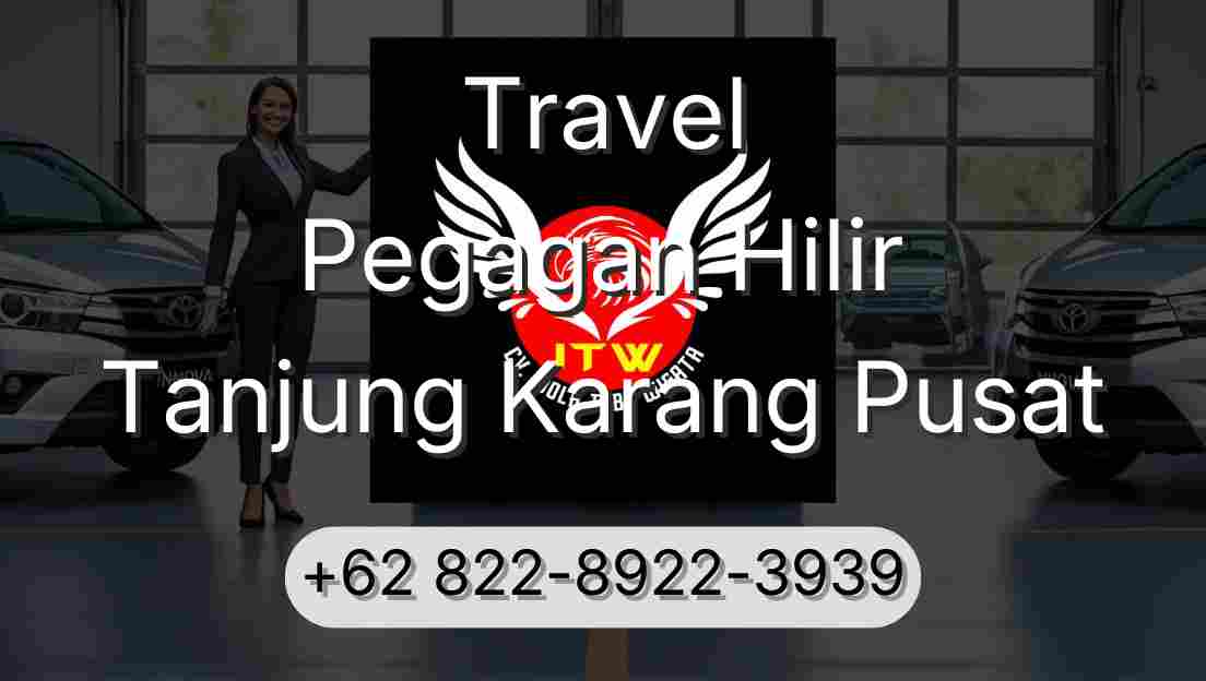 Travel Pegagan Hilir Tanjung Karang Pusat