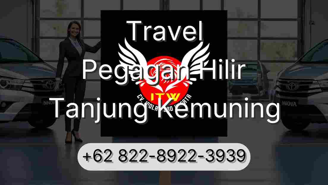 Travel Pegagan Hilir Tanjung Kemuning