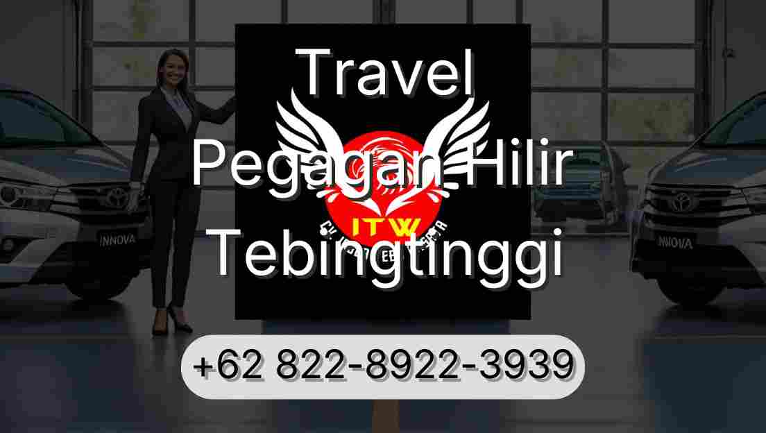 Travel Pegagan Hilir Tebingtinggi