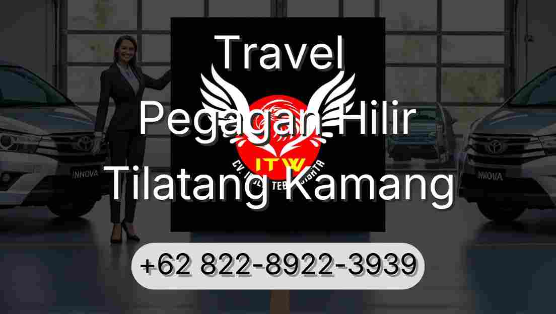 Travel Pegagan Hilir Tilatang Kamang