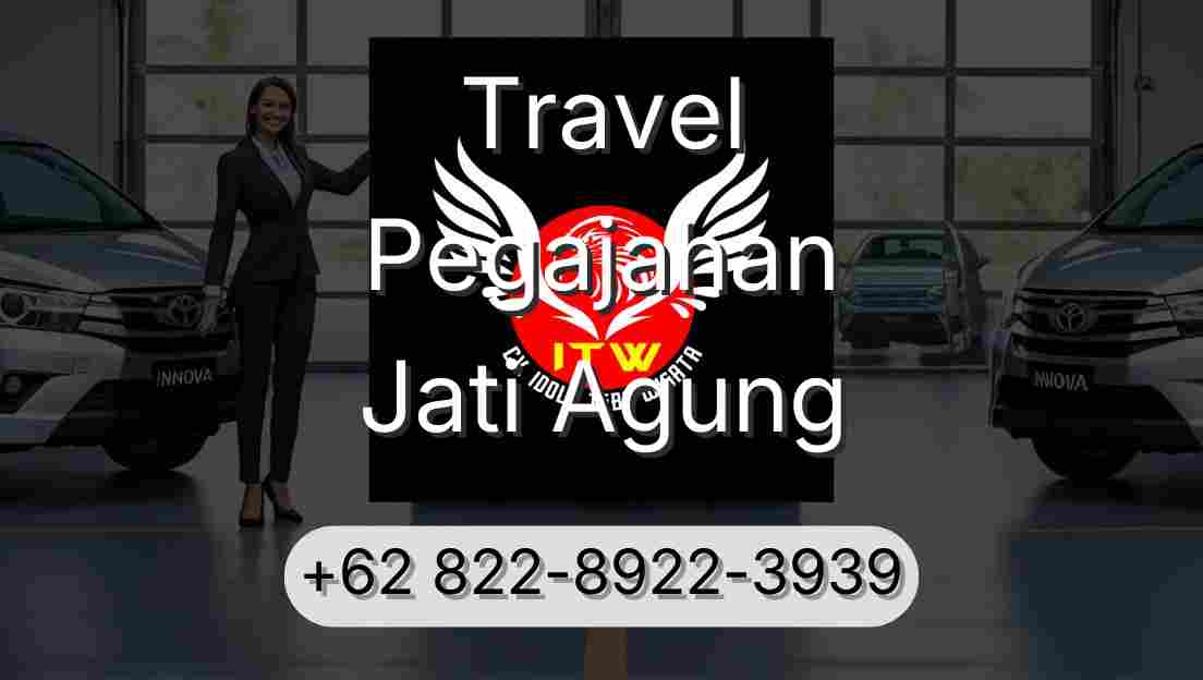 Travel Pegajahan Jati Agung