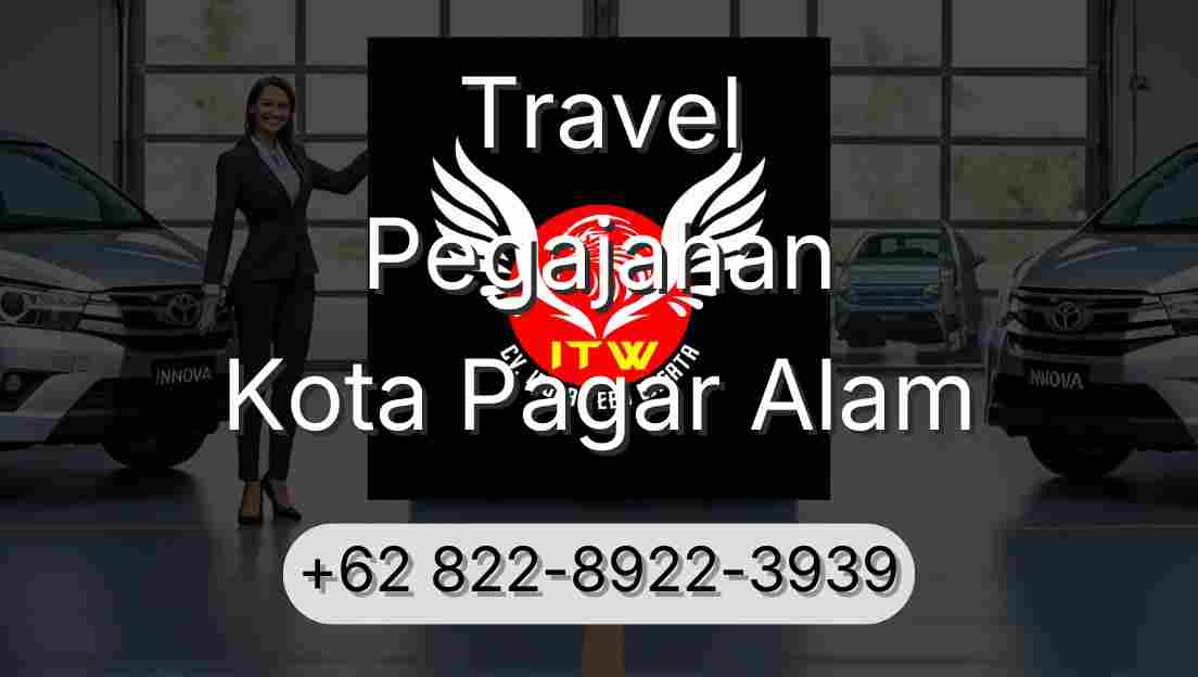 Travel Pegajahan Kota Pagar Alam