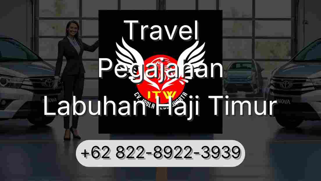 Travel Pegajahan Labuhan Haji Timur