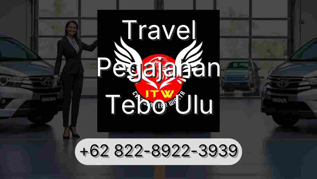Travel Pegajahan Tebo Ulu