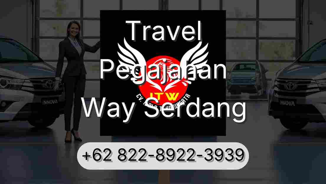Travel Pegajahan Way Serdang
