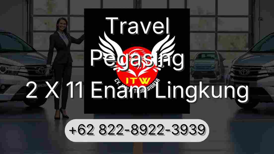 Travel Pegasing 2 X 11 Enam Lingkung