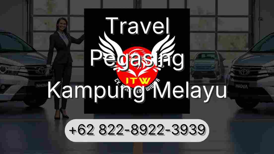 Travel Pegasing Kampung Melayu