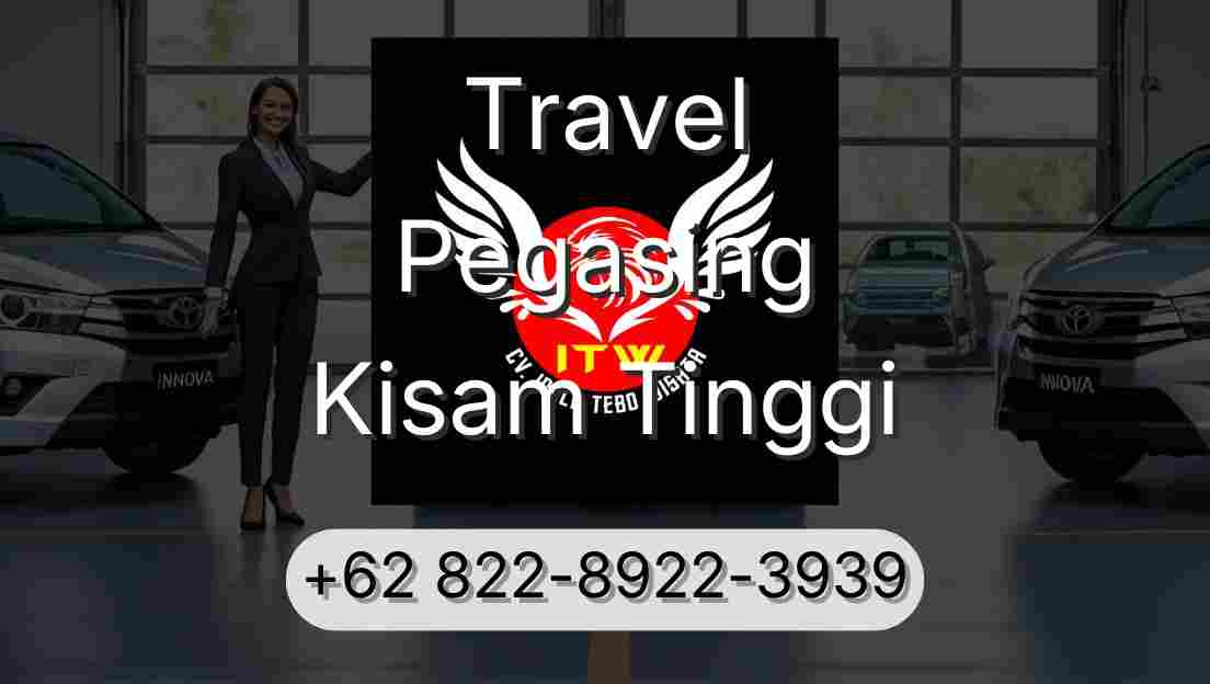 Travel Pegasing Kisam Tinggi