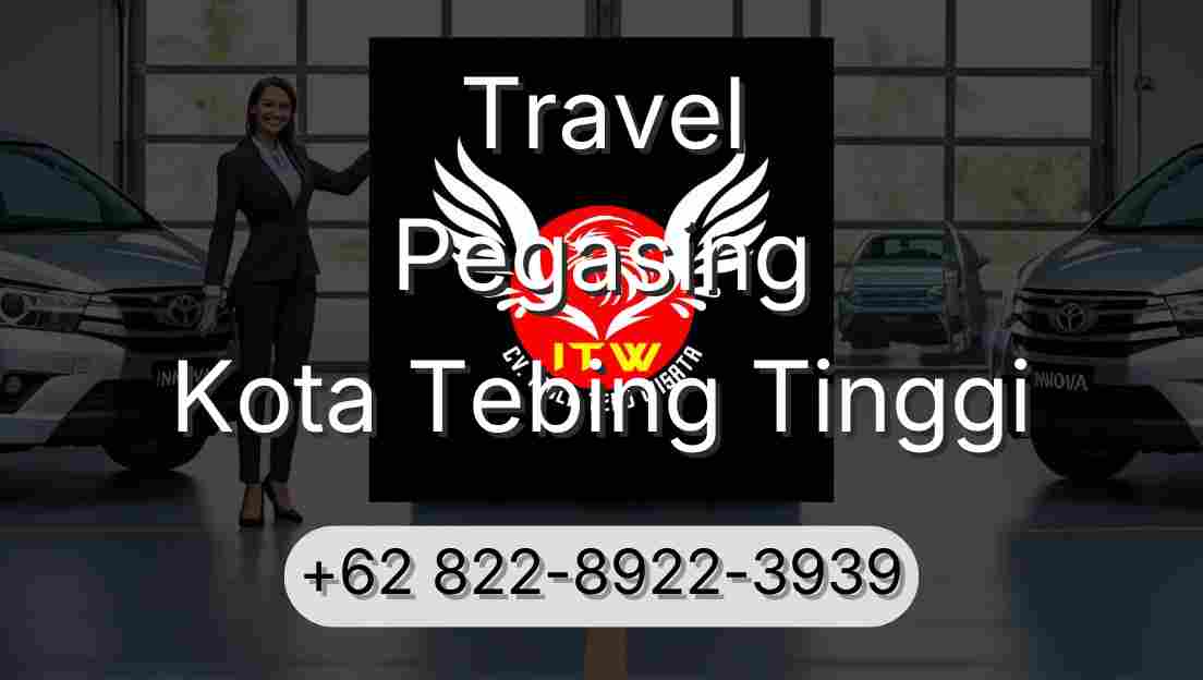 Travel Pegasing Kota Tebing Tinggi