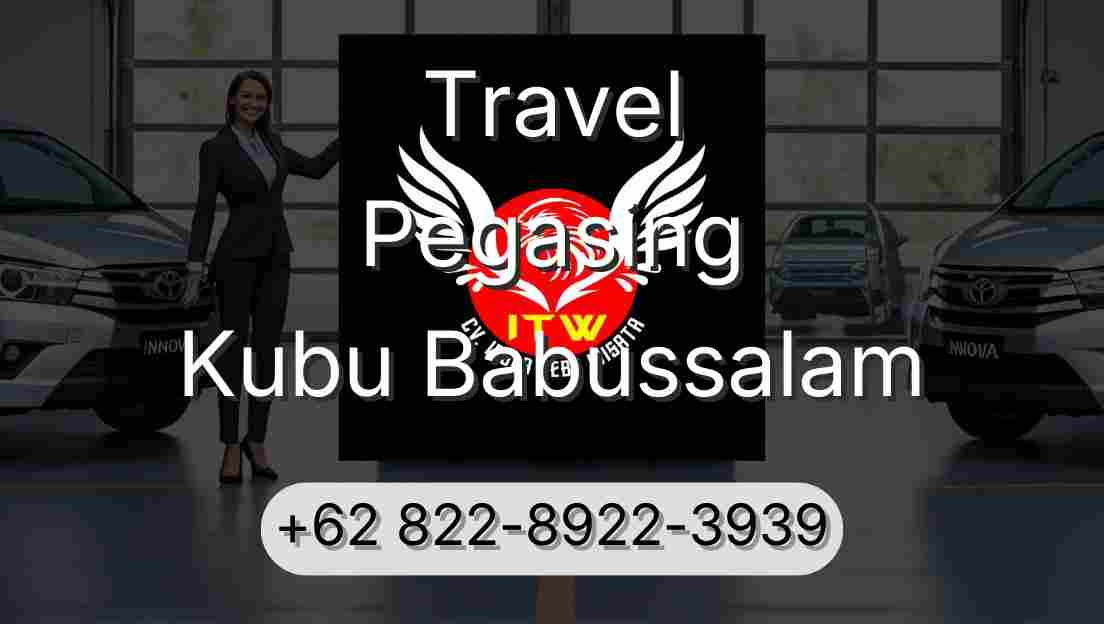Travel Pegasing Kubu Babussalam