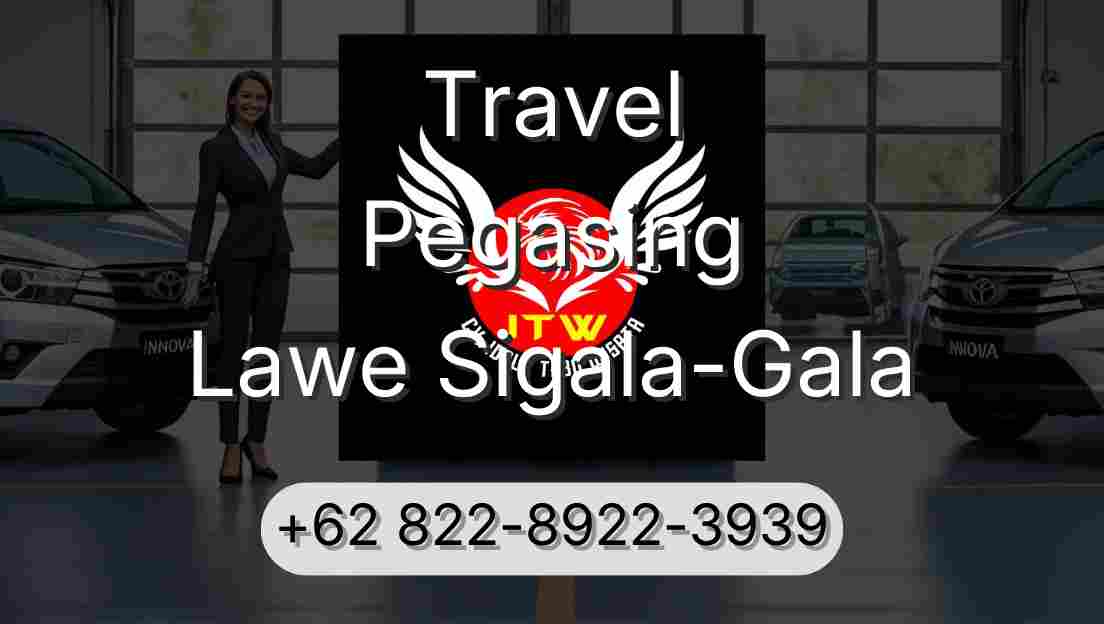 Travel Pegasing Lawe Sigala-Gala