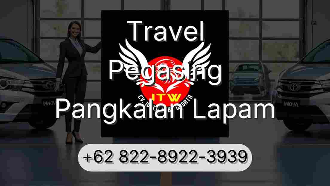 Travel Pegasing Pangkalan Lapam