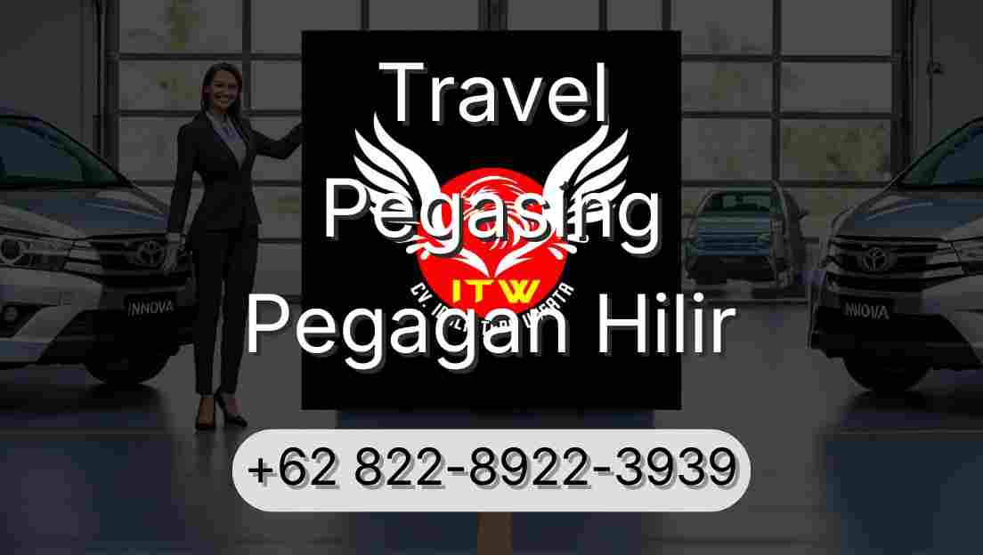 Travel Pegasing Pegagan Hilir