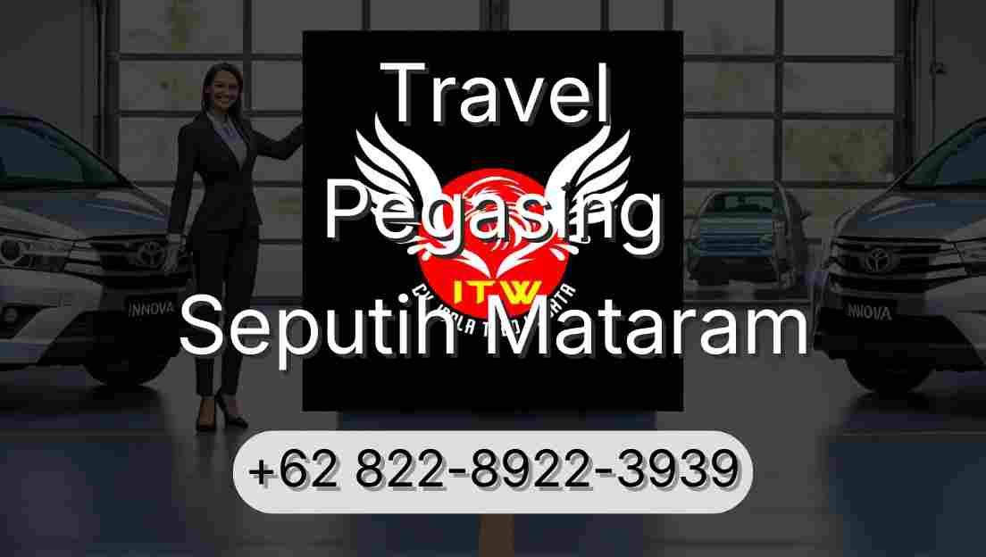 Travel Pegasing Seputih Mataram