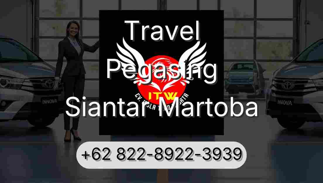 Travel Pegasing Siantar Martoba