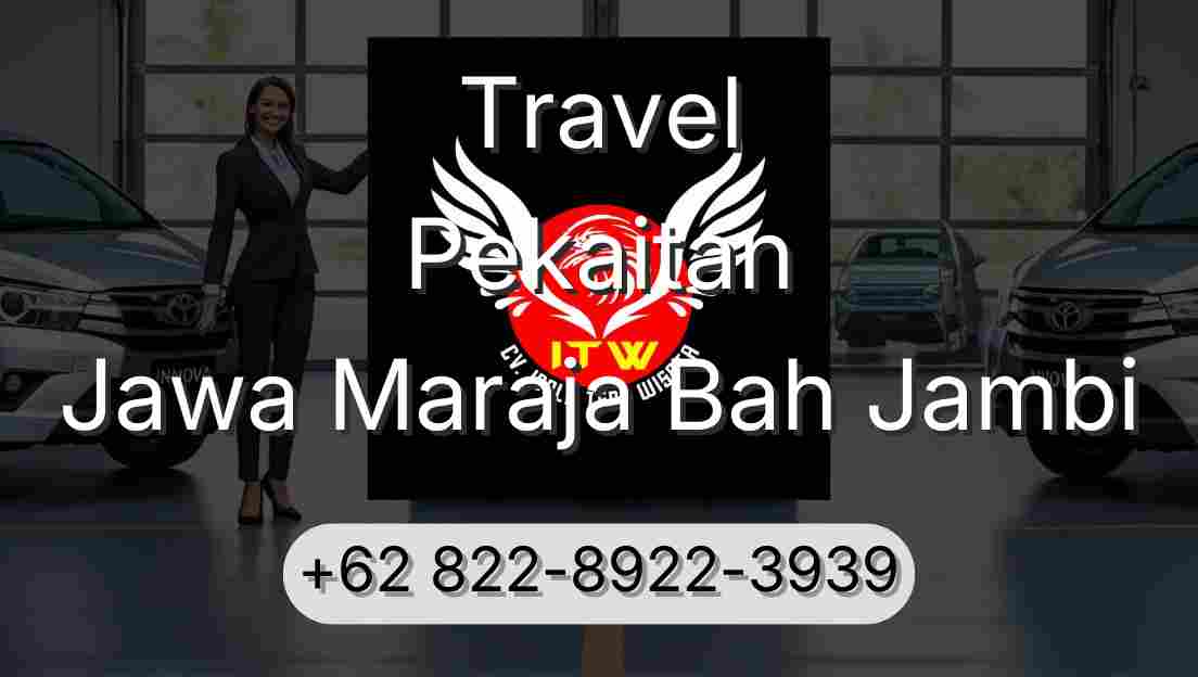 Travel Pekaitan Jawa Maraja Bah Jambi