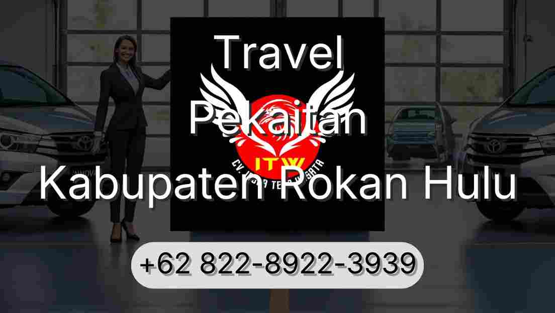 Travel Pekaitan Kabupaten Rokan Hulu