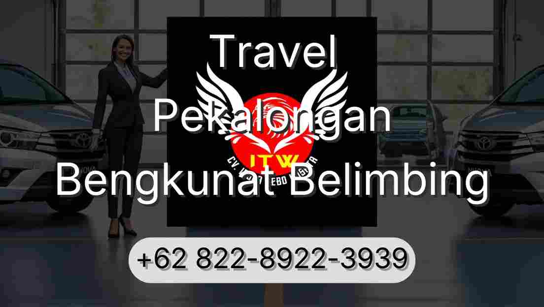 Travel Pekalongan Bengkunat Belimbing