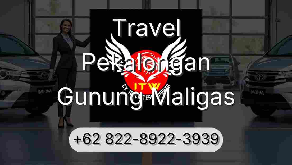 Travel Pekalongan Gunung Maligas