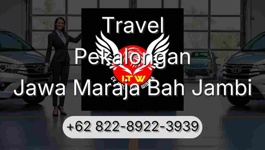 Travel Pekalongan Jawa Maraja Bah Jambi