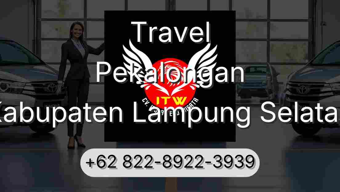 Travel Pekalongan Kabupaten Lampung Selatan