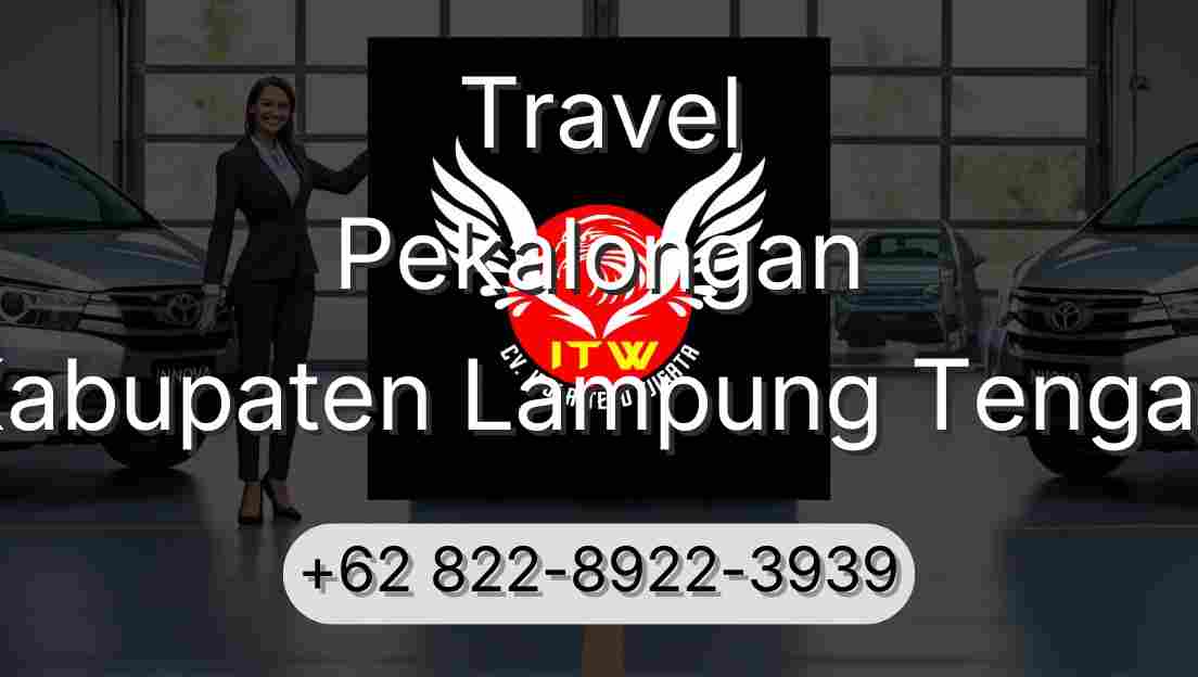 Travel Pekalongan Kabupaten Lampung Tengah