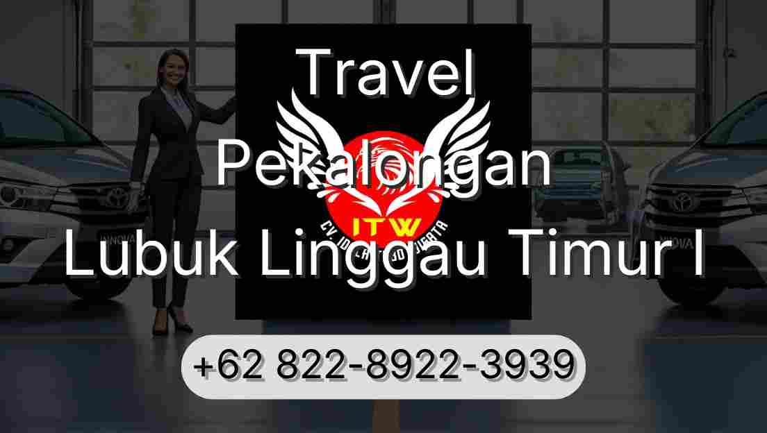 Travel Pekalongan Lubuk Linggau Timur I