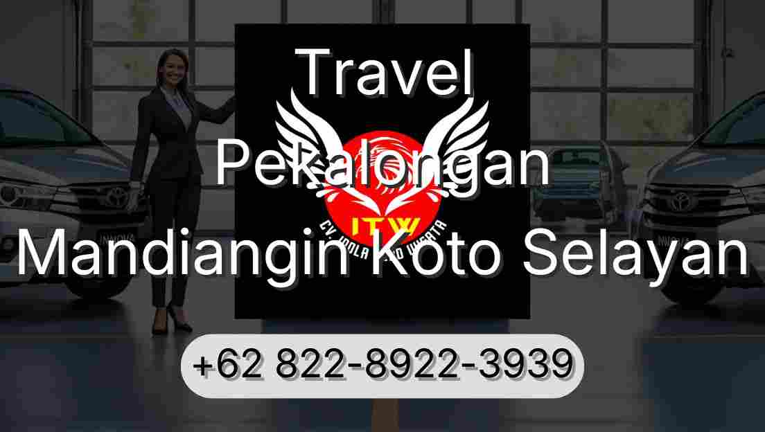 Travel Pekalongan Mandiangin Koto Selayan