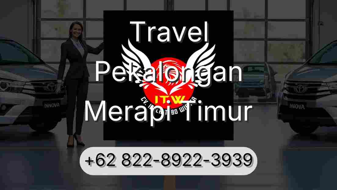 Travel Pekalongan Merapi Timur