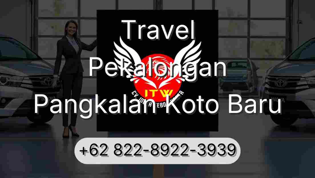 Travel Pekalongan Pangkalan Koto Baru