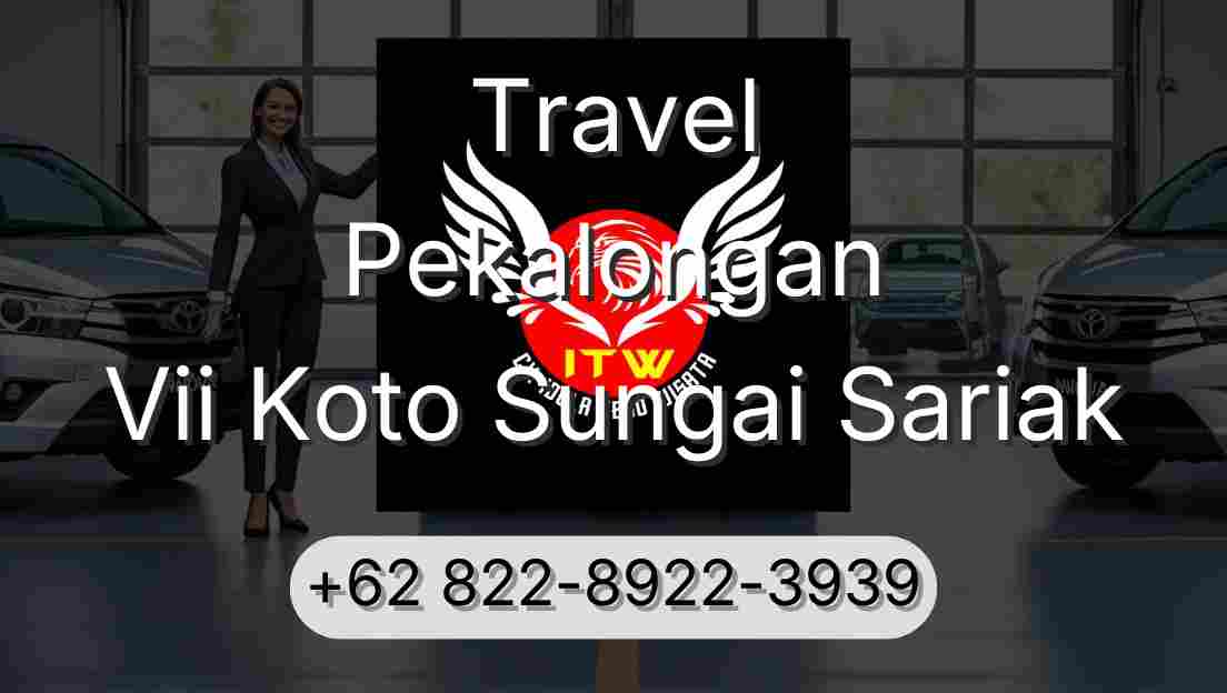 Travel Pekalongan Vii Koto Sungai Sariak