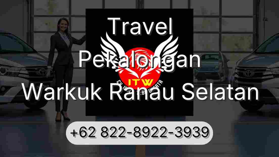 Travel Pekalongan Warkuk Ranau Selatan