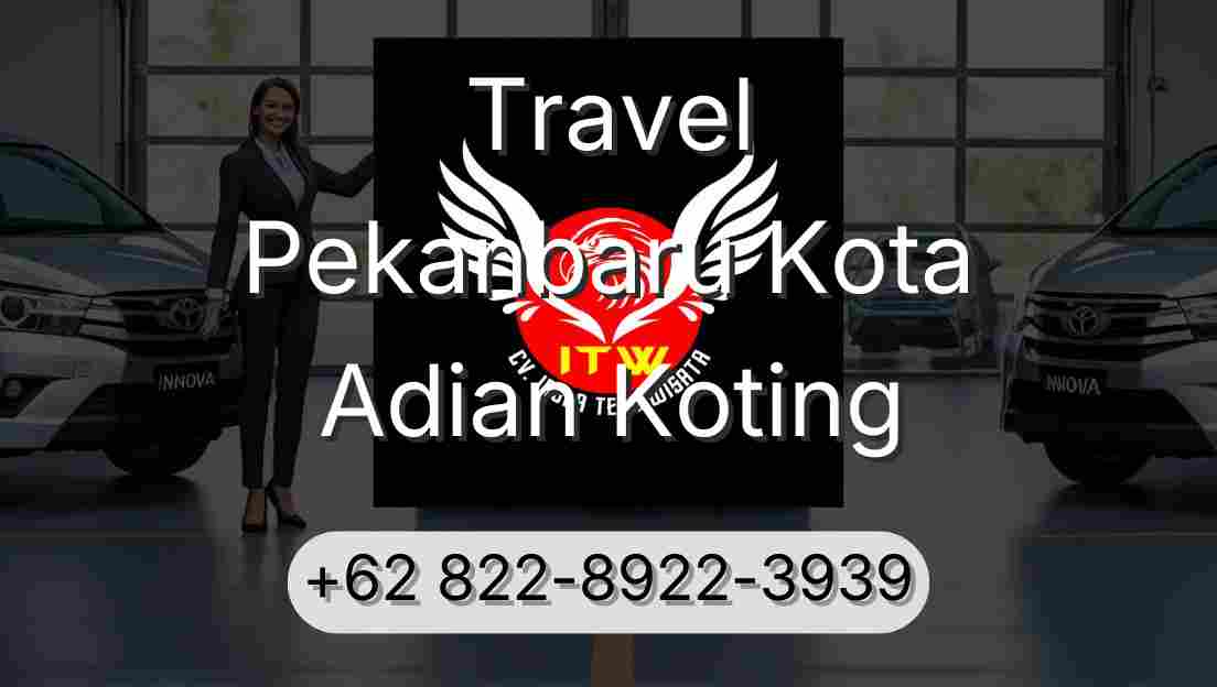Travel Pekanbaru Kota Adian Koting