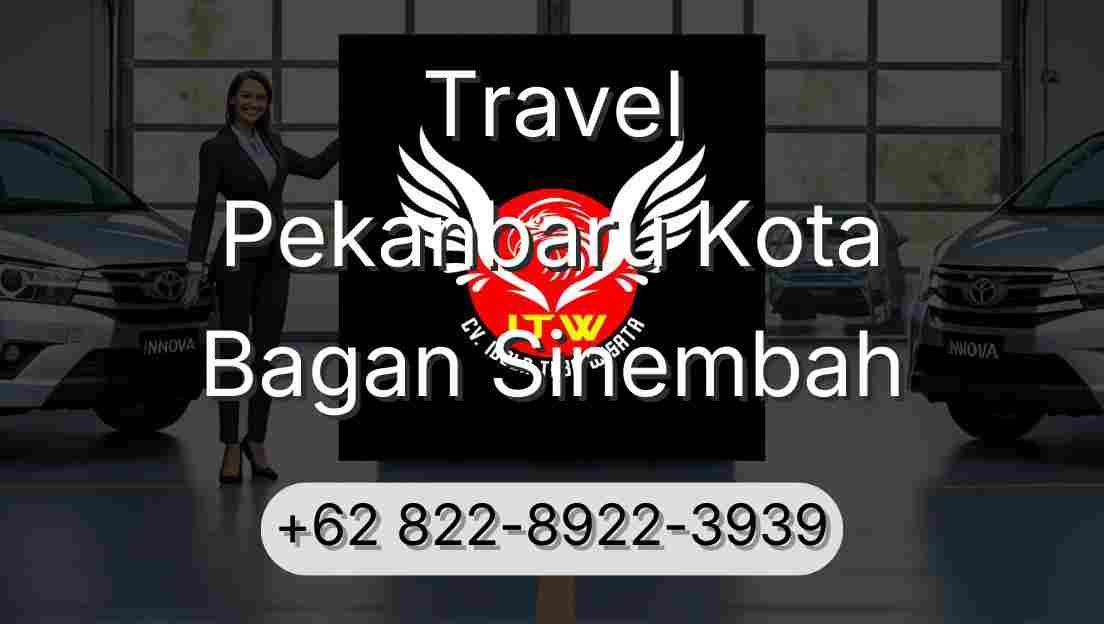 Travel Pekanbaru Kota Bagan Sinembah