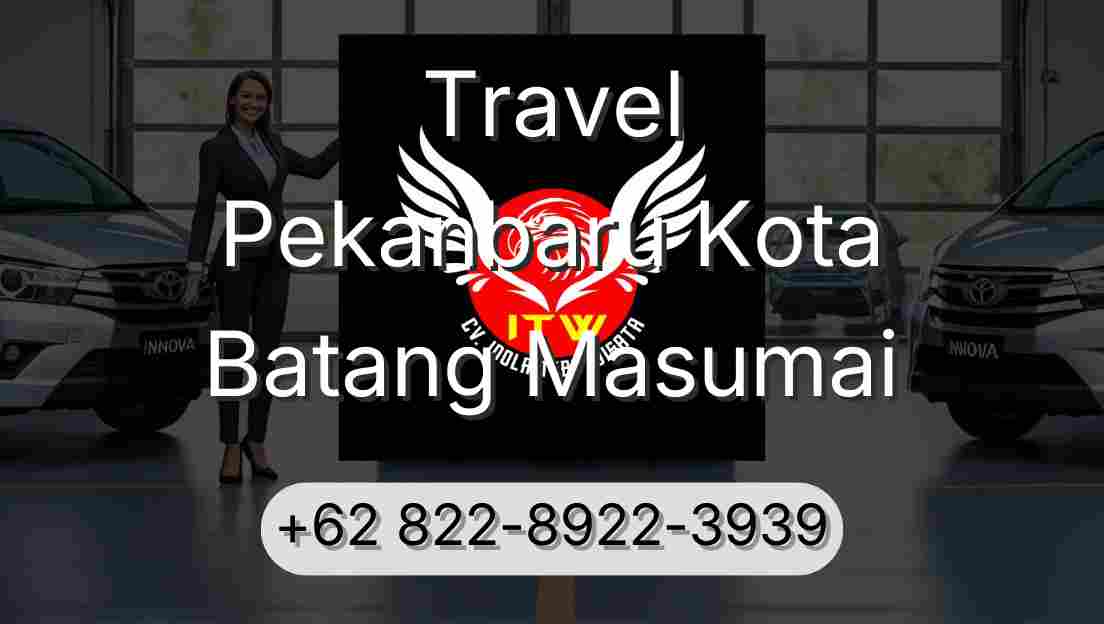Travel Pekanbaru Kota Batang Masumai