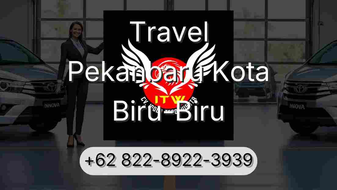 Travel Pekanbaru Kota Biru-Biru