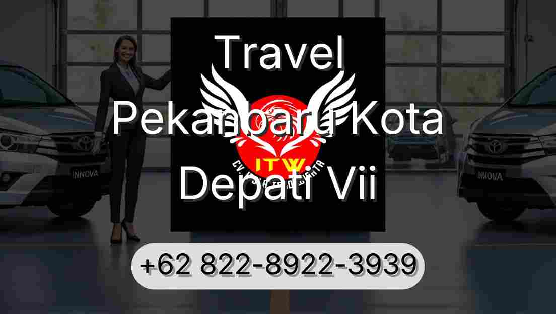 Travel Pekanbaru Kota Depati Vii