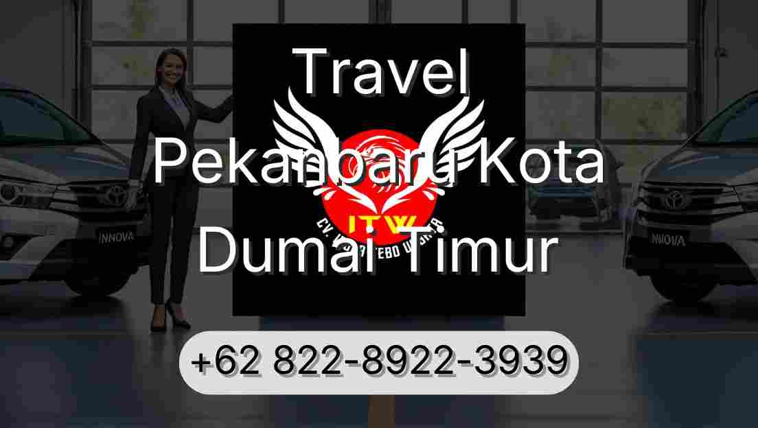 Travel Pekanbaru Kota Dumai Timur