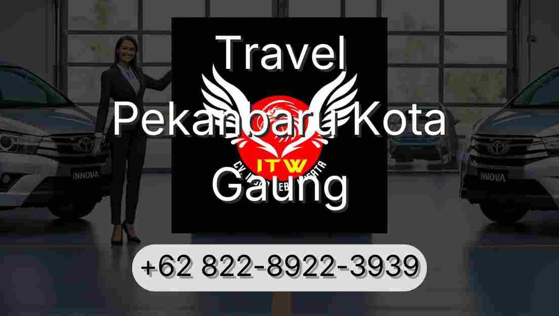 Travel Pekanbaru Kota Gaung
