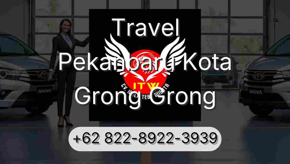 Travel Pekanbaru Kota Grong Grong