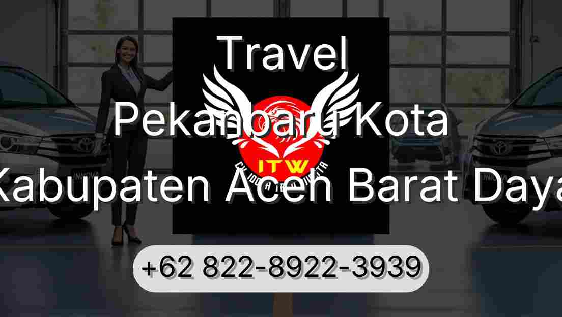 Travel Pekanbaru Kota Kabupaten Aceh Barat Daya
