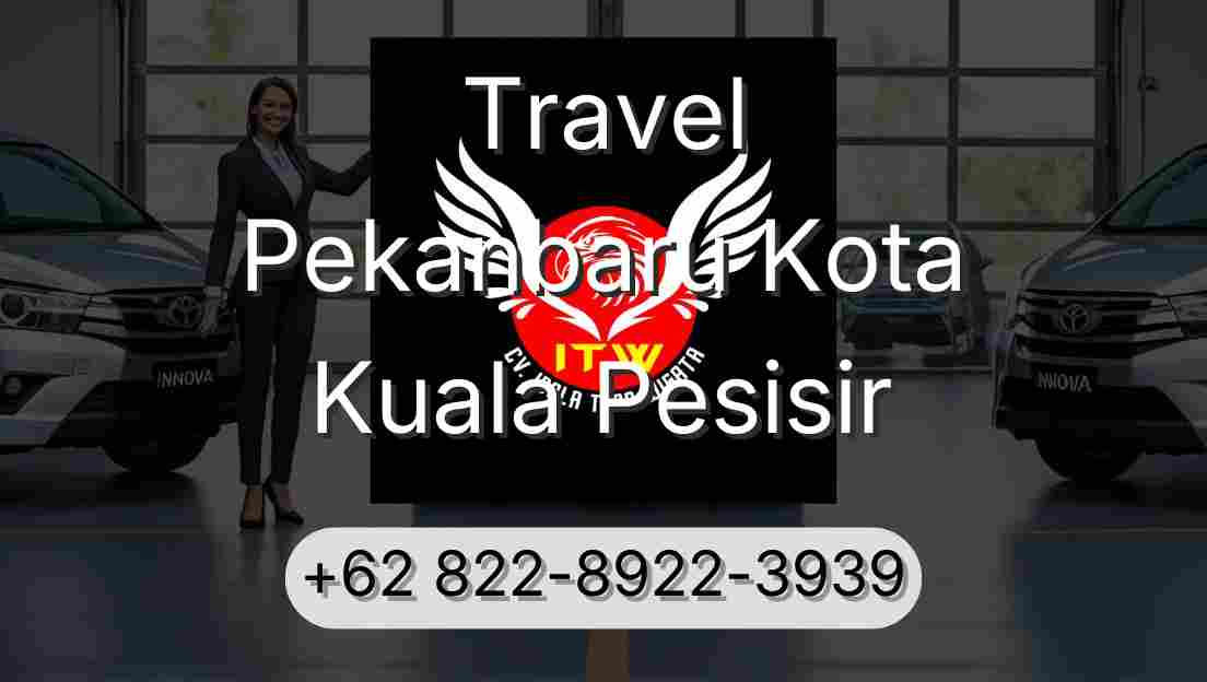 Travel Pekanbaru Kota Kuala Pesisir